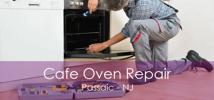 Cafe Oven Repair Passaic - NJ