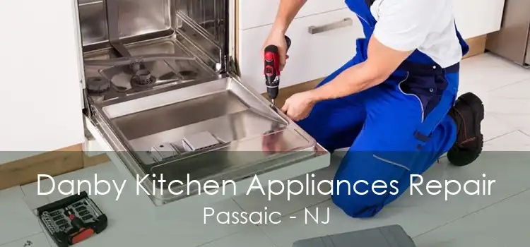 Danby Kitchen Appliances Repair Passaic - NJ