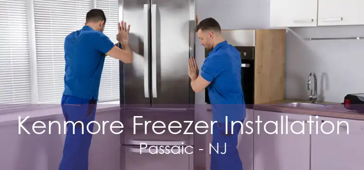 Kenmore Freezer Installation Passaic - NJ