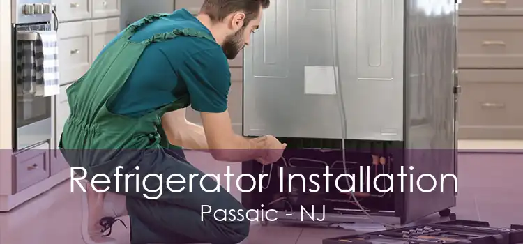 Refrigerator Installation Passaic - NJ