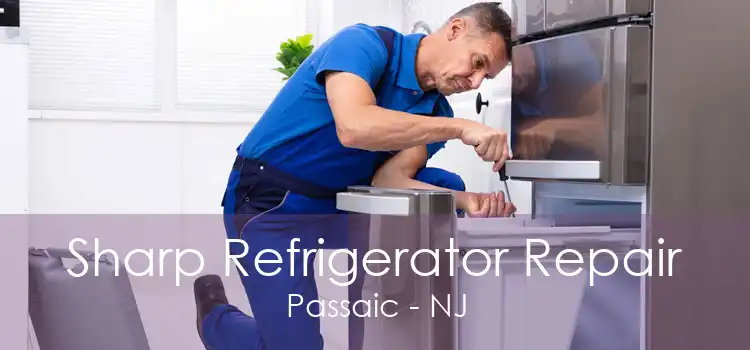 Sharp Refrigerator Repair Passaic - NJ