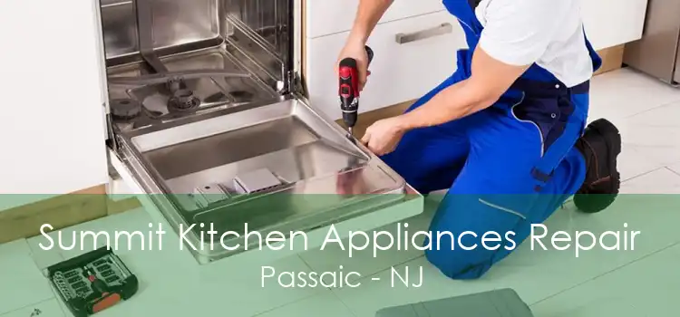 Summit Kitchen Appliances Repair Passaic - NJ