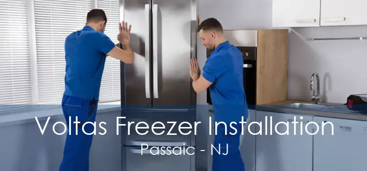 Voltas Freezer Installation Passaic - NJ