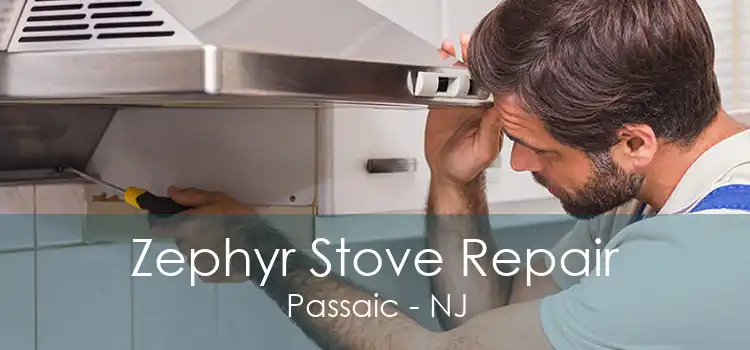 Zephyr Stove Repair Passaic - NJ